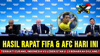 ALHAMDULILLAH SESUAI HARAPAN ~ AFC & FIFA Putuskan Indonesia vs Uzbekistan U-23 di ulang hari ini