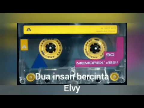 DUA INSAN BERCINTA - ELVI SUKAESIH