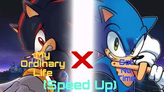 My Ordinary Life X I Got No Time mashup (Speed Up)