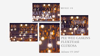 Pee Wee Gaskins - Fluktuasi Glukosa (Lyric Video) New 2017