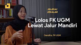 Getting Into UGM Medical School via Independent Admission - Gendhis | Selepas Sekolah 007