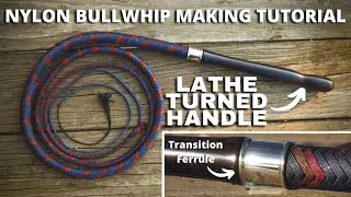 Building A Nylon Bullwhip With A Wooden Handle & Transition Ferrule  Whip Making Tutorial