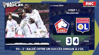 Losc 34 OL : Lyon s'impose au bout d'un match dingue, le goal replay RMC