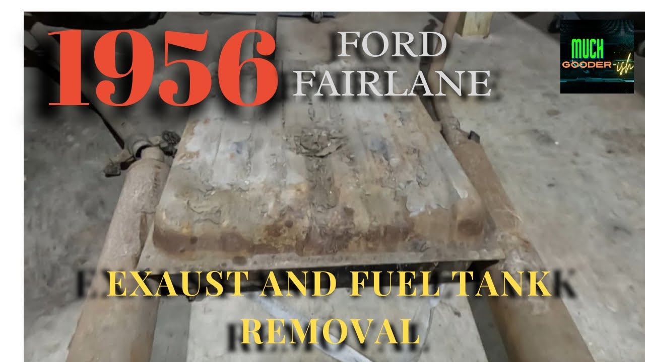 1956 Ford Fairlane. Removing Exhaust and Fuel Tank. More teardown