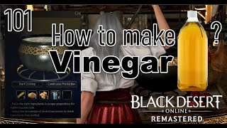 Black Desert Online - How to make Vinegar? #BDO #EasyGoldSilverBDO #AFKman