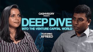 Deep dive into the venture capital world with Afreed | Cashvisory Podcast EP 3