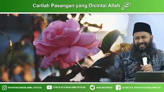 Carilah pasangan yg dicintai Allah