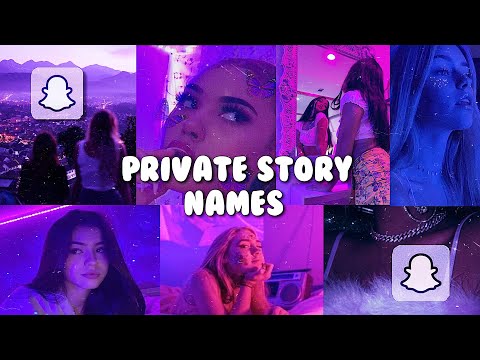 Snapchat Private Story Names Ideas