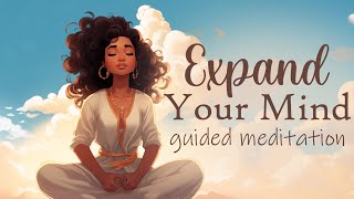 Expand Your Mind 10 Minute Guided Meditation