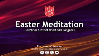 Tuesday 31st March 2026 | Easter Meditation | Chatham Citadel Salvation Army