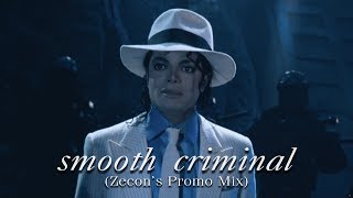 SMOOTH CRIMINAL (Zecon&#39;s Promo Mix) | Michael Jackson