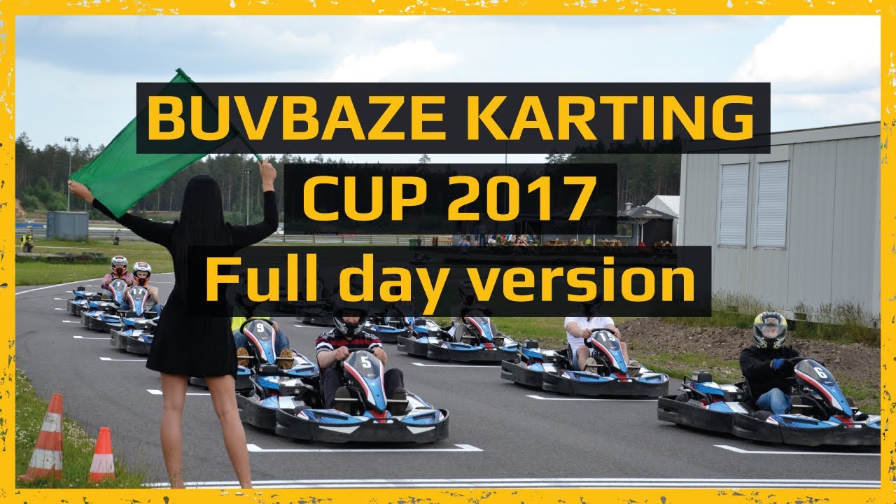 BUVBAZE KARTING CUP 2017 (Full day version)