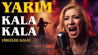 Yarım Kala Kala - Güçlü Kadın Vokal Senfonik Rock (Virgülde Kaldı)