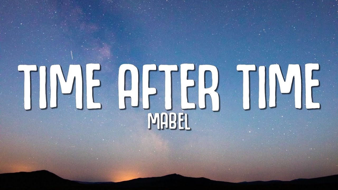 Mabel - Time After Time (Lyrics)