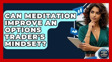 Can Meditation Improve An Options Trader