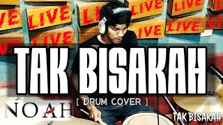 NOAH - TAK BISAKAH DRUM COVER NEW VERSION by Hendra Divine