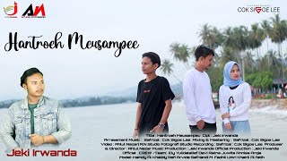 Lagu Aceh Terbaru 2023 | Hantroeh Meusampee | Jeki Irwanda (Official Music Video)