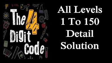 THE 4 DIGIT CODE All Door 1 to 150 Detail Solution & Walk Through