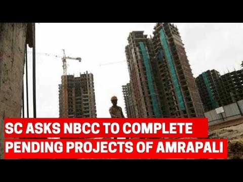 Amrapali Case: Relief to homebuyers as SC asks NBCC to complete pending projects