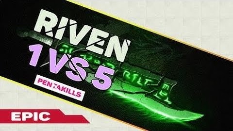 Epic Riven 1v5 Pentakills Compilations | Best Riven plays All time