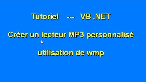 Tutoriel -  Créer un lecteur MP3 avec VB.Net