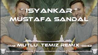 Mustafa Sandal - İstersen Dağlar Dağlar (Mutlu Temiz Remix) | İsyankâr