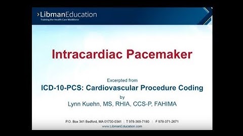 Intracardiac Pacemaker in ICD-10-PCS: Cardiovascular Procedure Coding
