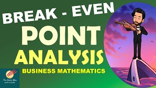 Break-Even Point Analysis ||  Business Mathematics