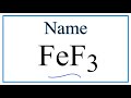 Naming and Properties of FeF3
