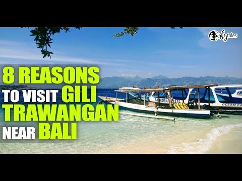 8 Reasons To Visit Gili Trawangan Near Bali | Curly Tales