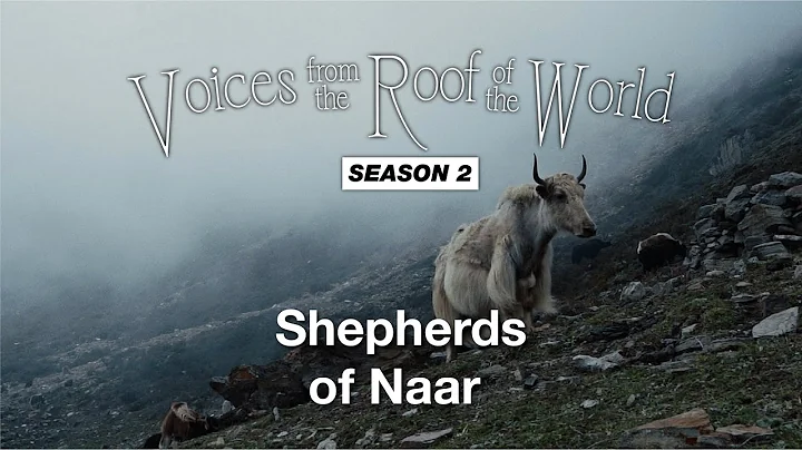 Shepherds of Naar | Voices from the Roof of the World - DayDayNews