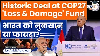 Will India Gain or Lose on COP27 Historic Deal 'Loss and Damages' Fund? UPSC | StudyIQ IAS