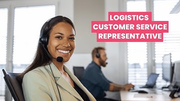 What is the role of a Logistics Customer Service Representative ? | Career Guide - Job Description