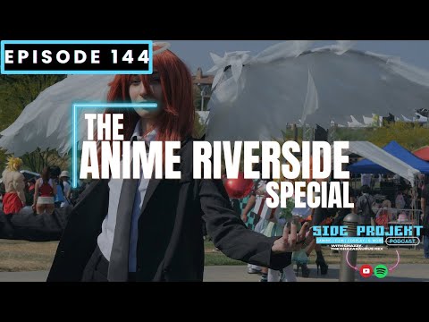 Ep. 144 | The Anime Riverside Special | Side Projekt Podcast - YouTube