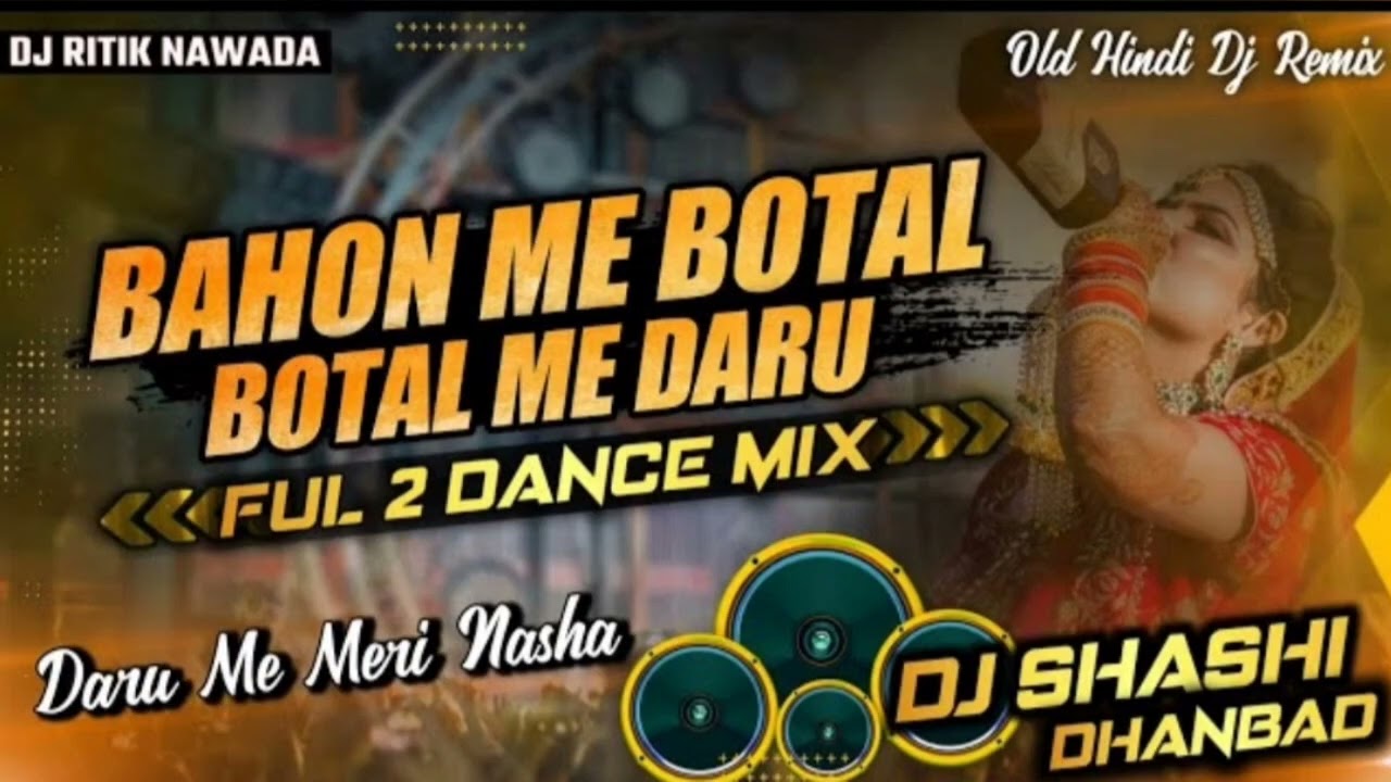 BAHON Me BOTAL BOTAL Me DARU DJ REMIX SONG YouTube