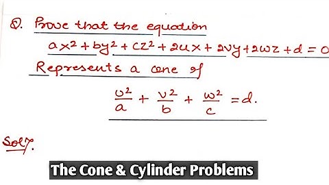 The Cone and Cylinder examples | problem 7 | B Sc 1 year | Analytic Geometry