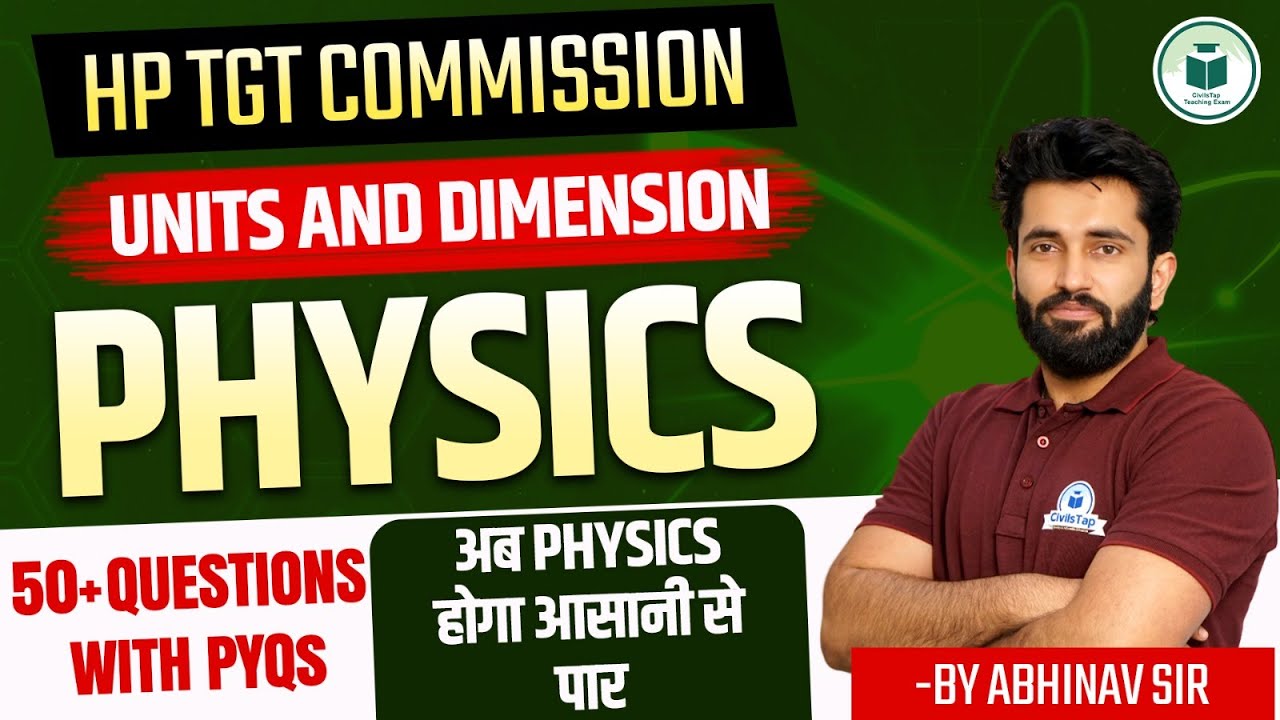 HP TGT Commission 2025 Physics: Unit and Dimension| 50+ Questions with PYQs | CivilsTap