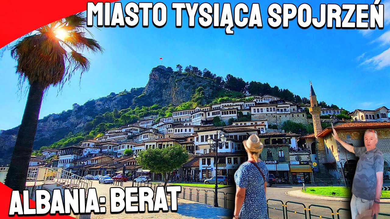 Magia Albanii: Berat – miasto, które patrzy!