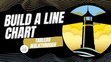 Build a Line Chart | Tableau Foundations