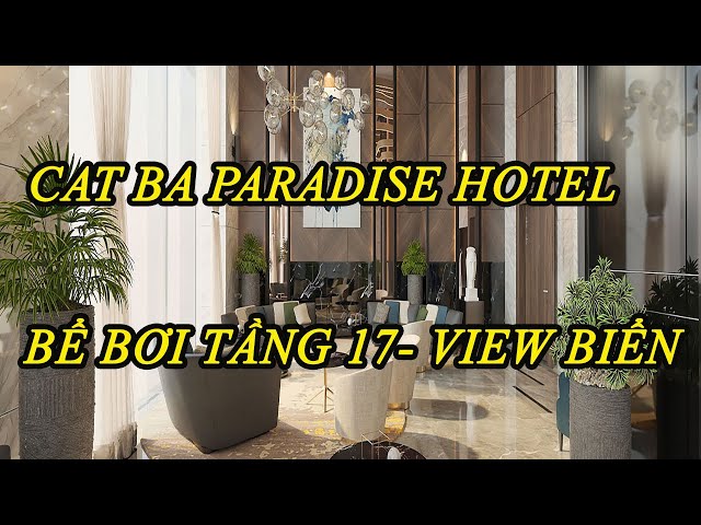 Cat Ba paradise hotel-Khách Sạn Cát Bà - YouTube Cat Ba Paradise Hotel-Khách Sạn Cát Bà - Youtube