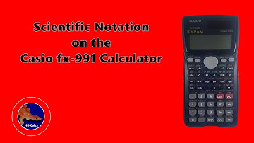 How to use Scientific Notation on the Casio fx-991 Calculator