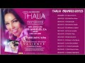 Thalía Grandes Exitos - Las 20 mejores canciones de  Thalía 2020