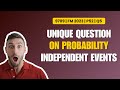 UNIQUE QUESTION | INDEPENDENT EVENTS | 9709 | FEB MARCH 2023 | Q5 | S1 | LEMNISCATES ACADEMY