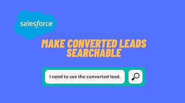 Salesforce: How to See Converted Leads