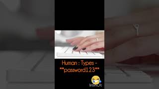**AI:** Use strong passwords 🔐**Me:** password123 😌**Phone:** “Password too weak.”💀