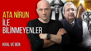 Ata Nirun ile Bilinmeyenler - Kral ve Ben