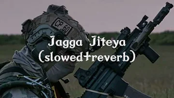 Jagga Jiteya (slowed+reverb)/ Motivational song for study and work #slowedreverb #lofimusic