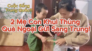 Nhận Được Thùng Quà Của Mẹ Gửi Sang Trung Quốc_ Một Ngày Của Mấy Mẹ Con Đơn Giản Mà Vui!