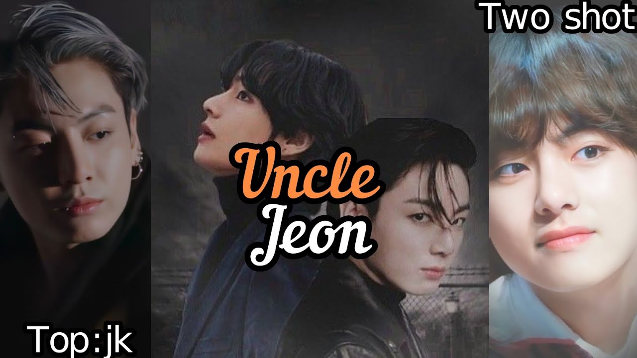 Uncle jeon | Two shot | top:jk ||teakook ff in urdu