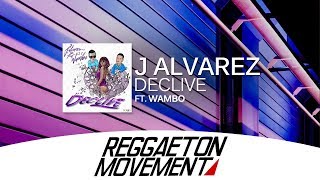 J Alvarez x Wambo - Declive